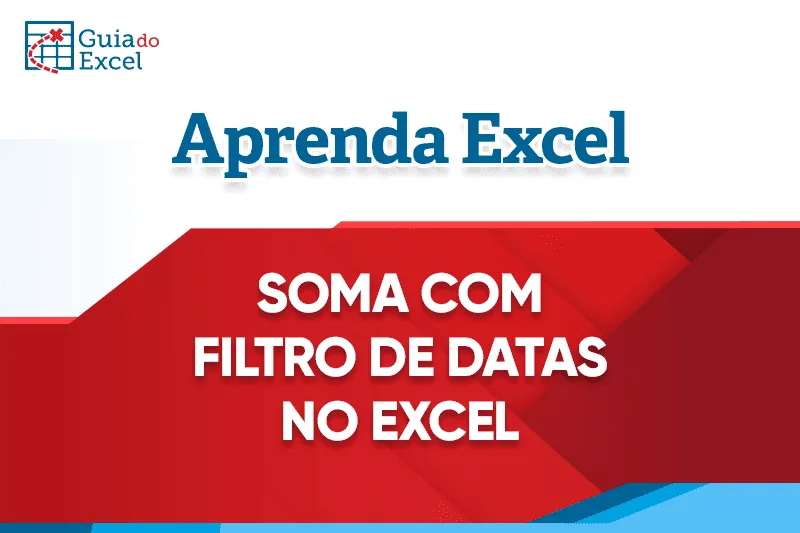 Soma com filtro de datas no Excel 5