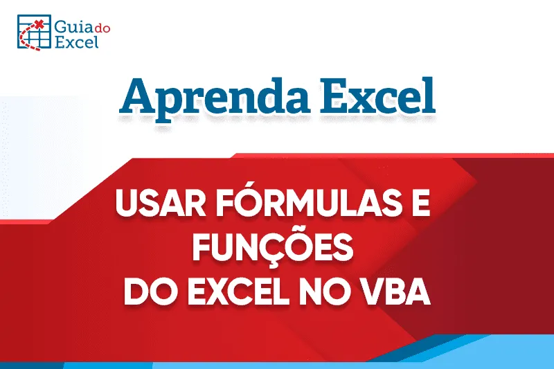 Usar Fórmulas e Funções do Excel no VBA