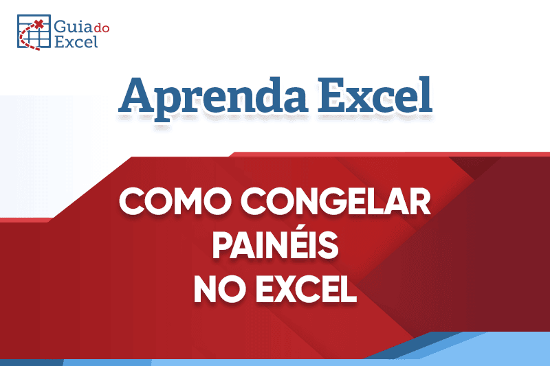 Como Congelar Painéis no Excel?