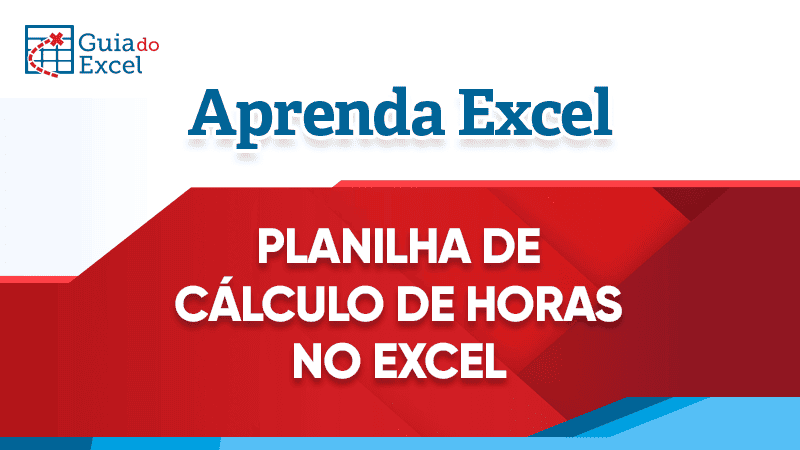 Planilha de cálculo de horas no Excel