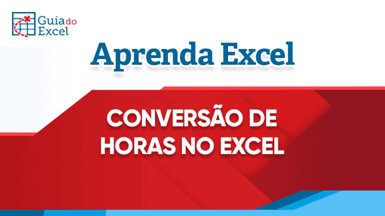 Conversão de Horas Excel - Converter Horas, Minutos, Segundos
