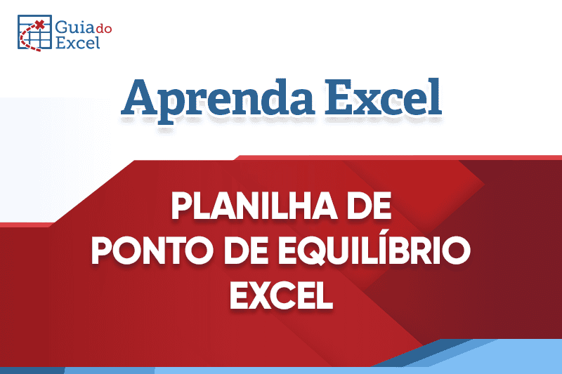 Planilha de Ponto de Equilíbrio Excel