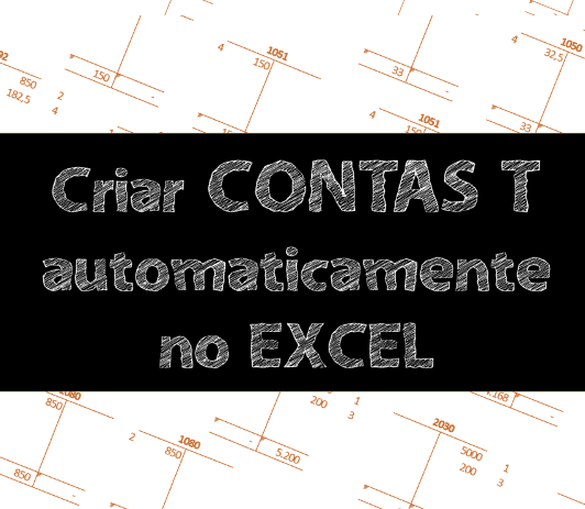 Razonete: Como criar contas T automaticamente no Excel [Planilha]