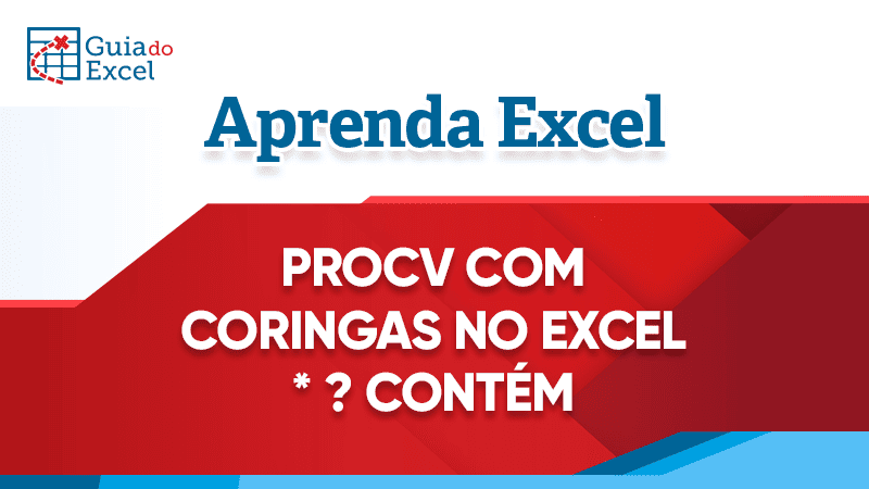 Procv contém com uso de coringas Excel