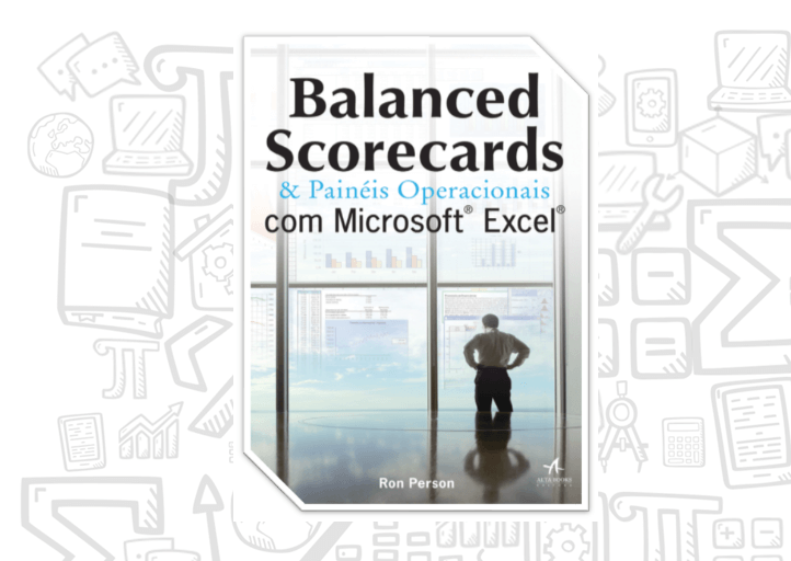Balanced Scorecards e Painéis Operacionais com Microsoft Excel