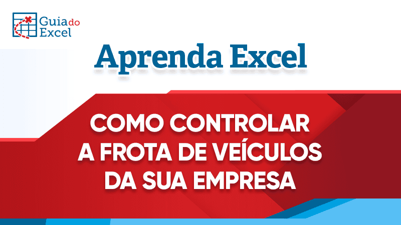 Como controlar a frota de veículos da sua empresa