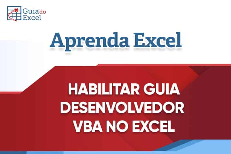 Como habilitar a guia Desenvolvedor no Excel