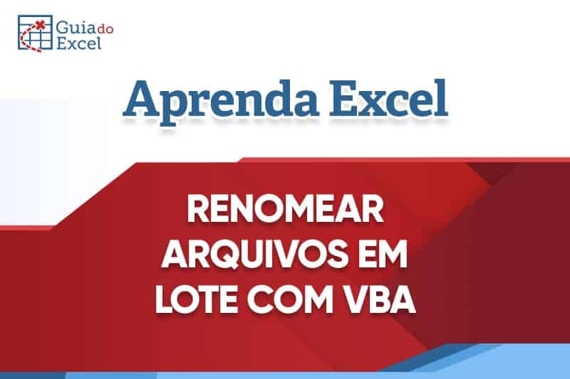 Renomear Arquivos com VBA Excel – Planilha para renomear arquivos