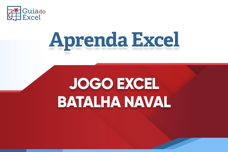 Batalha Naval Excel – Jogo Excel VBA