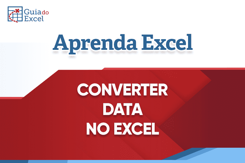 Converter data no Excel Ano Mês Dia - Guia do Excel
