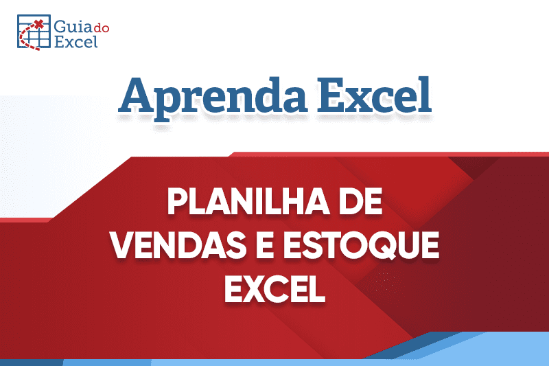 Planilha de Vendas e Estoque Excel