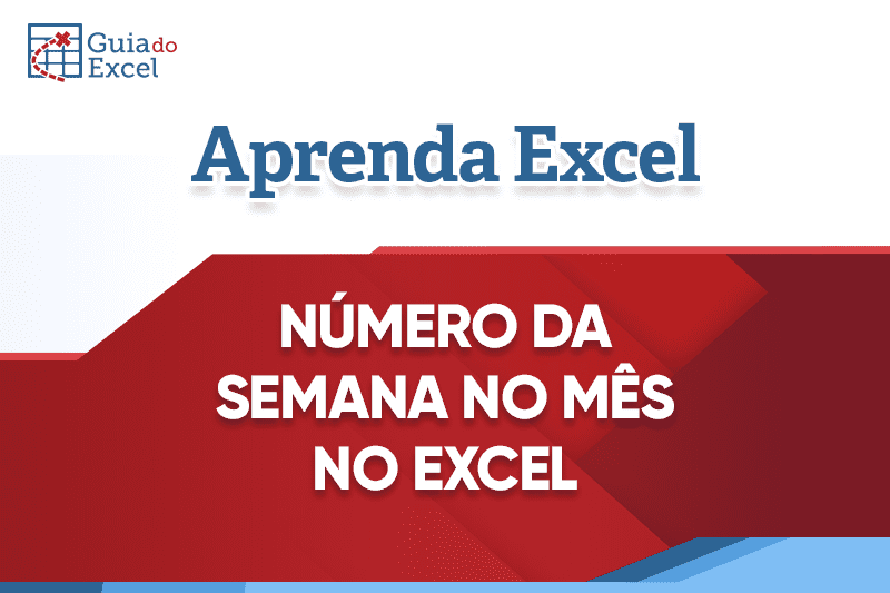 Número da semana do mês no Excel