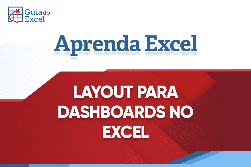 Como criar o Layout do Dashboard no Excel