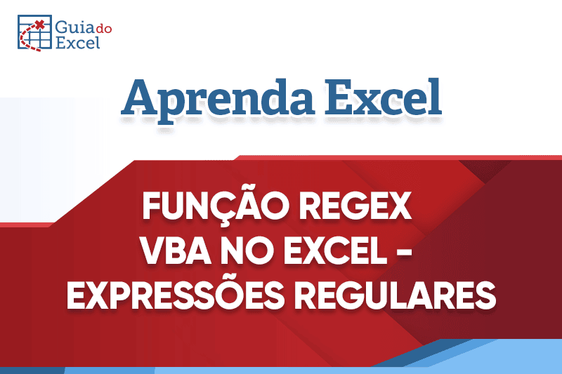 Função Regex VBA no Excel – Expressões Regulares