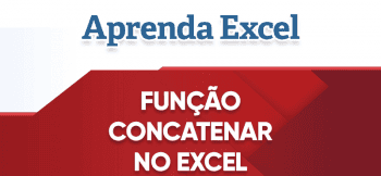 Função CONCATENAR no Excel