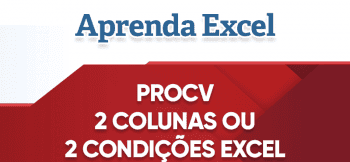 PROCV com 2 condições (PROCV com 2 colunas)