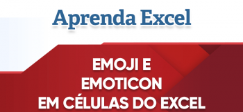 Inserir Emoji e Emoticon na Planilha Excel?