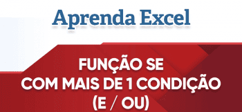 Função SE no Excel com Mais de Uma Condição (E e OU)