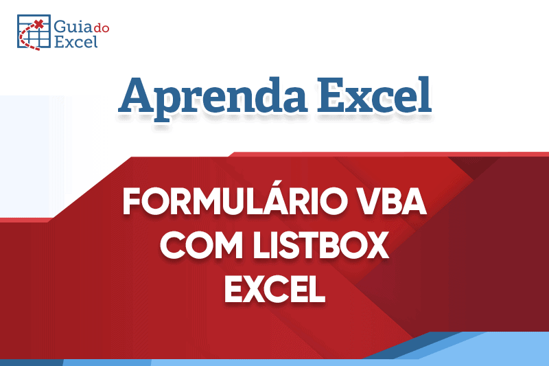 Formulário VBA com ListBox Excel - Guia do Excel