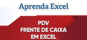 PDV Excel – Planilha para Frente de Caixa