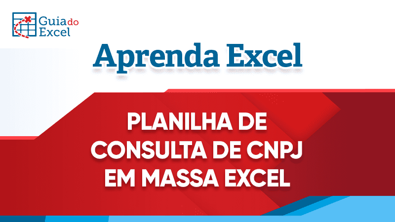 Planilha de consulta de CNPJ Excel