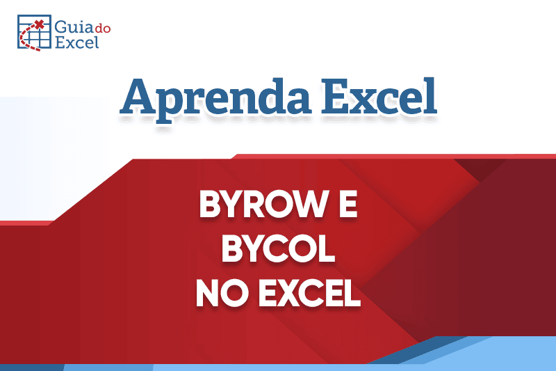 ByRow e ByCol no Excel Guia do Excel
