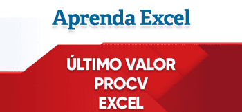 PROCV Último Valor Excel