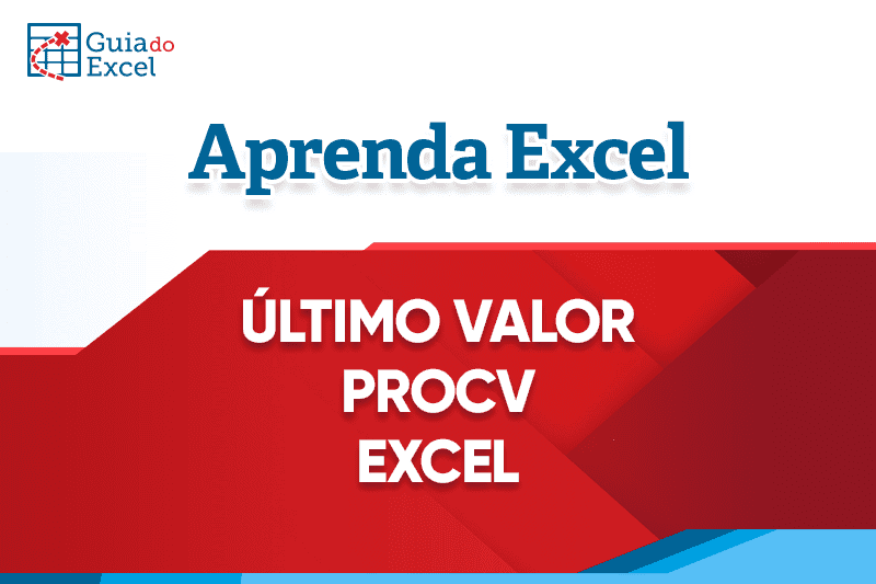 Procv Ultimo Valor Excel - 3 maneiras