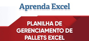 Planilha de gerenciamento de Pallets Excel