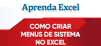 Como Criar Menus de Sistema no Excel – Ribbons