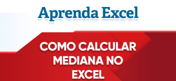 Como Calcular a Mediana no Excel