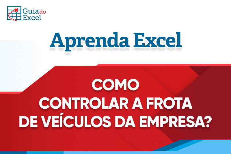 Como controlar a frota de veículos da empresa