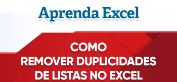 Como Remover Duplicidades de Listas no Excel