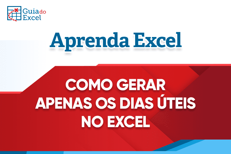 Como gerar apenas os dias úteis do mês no Excel tutorial