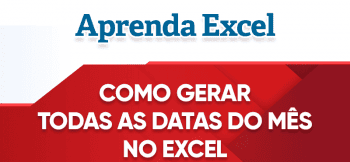 Como Gerar Todas as Datas do Mês no Excel