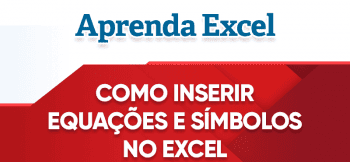 Como Inserir Equações e Símbolos no Excel