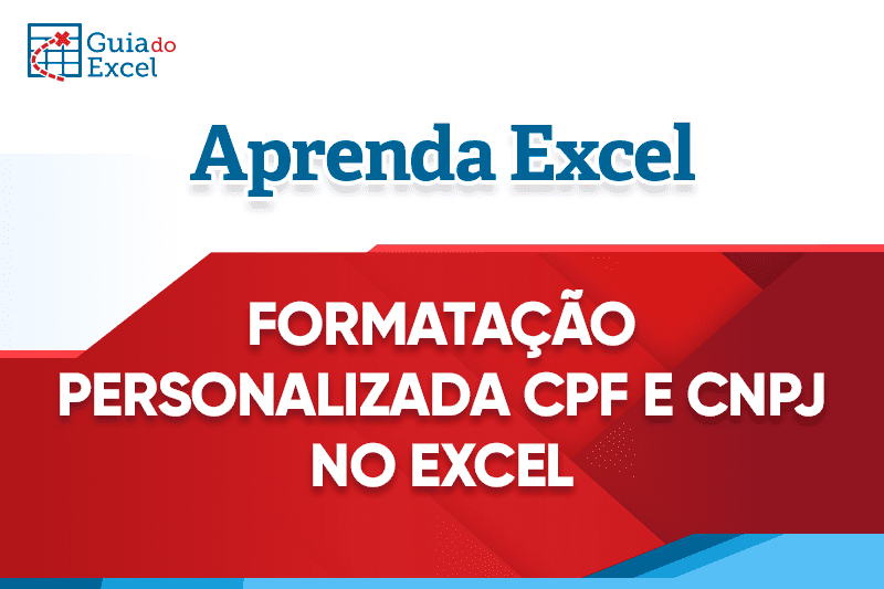 Formatação personalizada simultânea para CNPJ e CPF tutorial