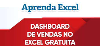 Dashboard de Vendas Excel do Zero