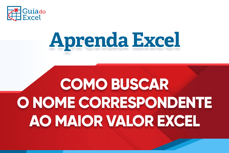 Como buscar o nome correspondente ao maior valor no Excel capa