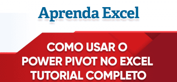 Como usar o Power Pivot no Excel | Tutorial Completo