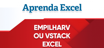 Função EmpilharV VStack Excel