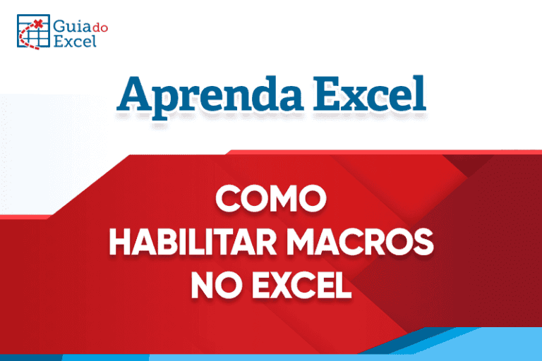 As macros foram desabilitadas como habilitar macros no excel guia