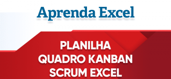 Planilha Quadro Kanban Scrum Excel