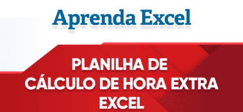 Planilha de Cálculo de Hora Extra