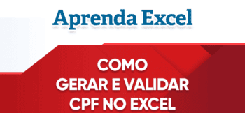 Gerar CPF no Excel e Validar CPF no Excel