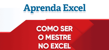 Como ser o Mestre do Excel