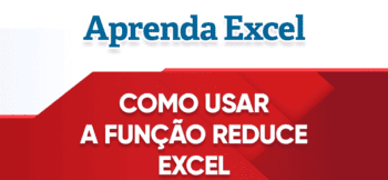 Função REDUCE Excel