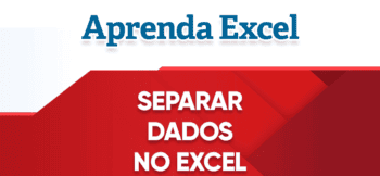 Separar Dados no Excel