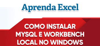 Como Instalar o MYSQL e Workbench Local no Windows