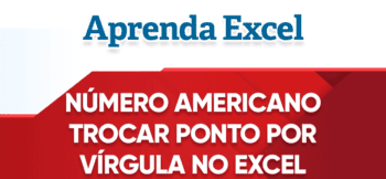 Número Americano Trocar Ponto por Vírgula Excel